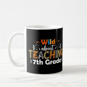Wild About Teaching 7th Grade Funny Teacher School Coffee Mug