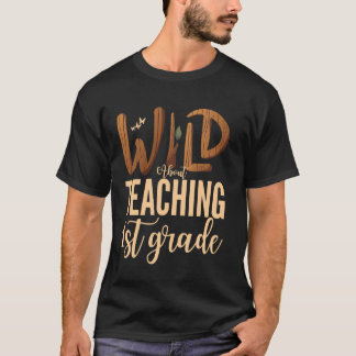 Wild About Teaching First Grade Teacher Squad Educ T-Shirt