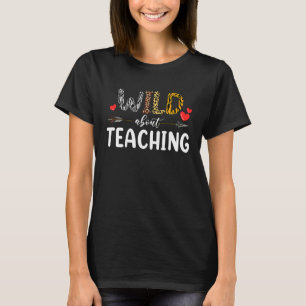 Wild About Teaching Leopard Style School Teacher M T-Shirt