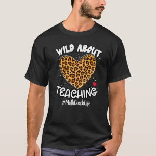 Wild About Teaching Math Coach Life Squad Leopard T-Shirt