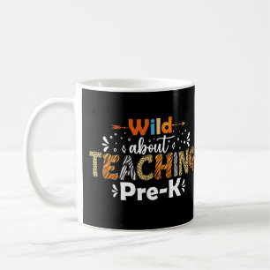 Wild About Teaching Pre-K Funny Teacher Gifts Coffee Mug