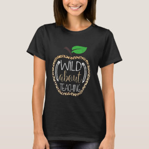 Wild About Teaching Teacher Off Duty Last Day Of S T-Shirt