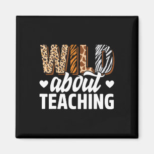 Wild About Teaching Teacher Teaching Back To Schoo Magnet
