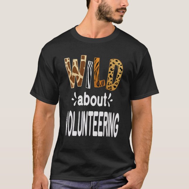 Wild About Volunteering T-Shirt (Front)