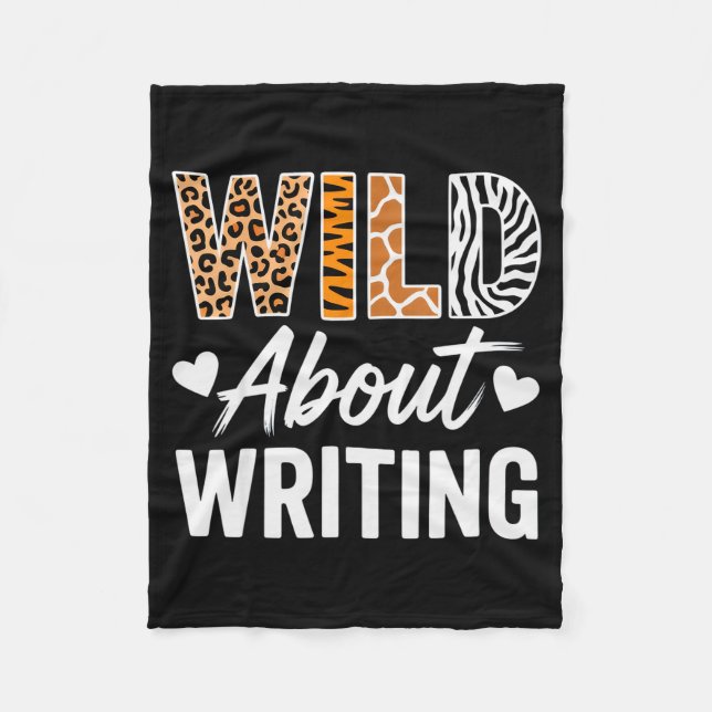 Wild About Writing For Creative Writers Fun Insrat Fleece Blanket (Front)