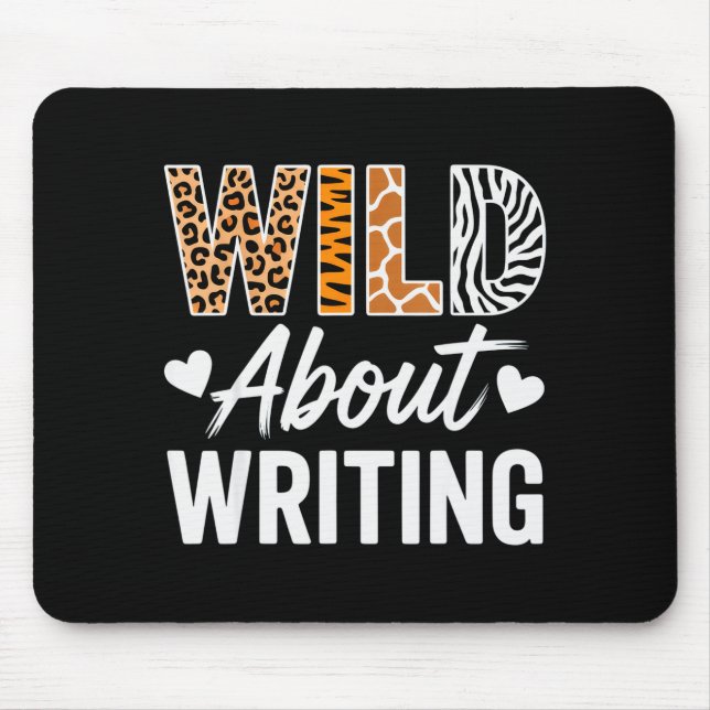 Wild About Writing For Creative Writers Fun Insrat Mouse Mat (Front)