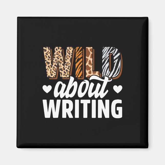 Wild About Writing Teacher Writing Back To School  Magnet (Front)