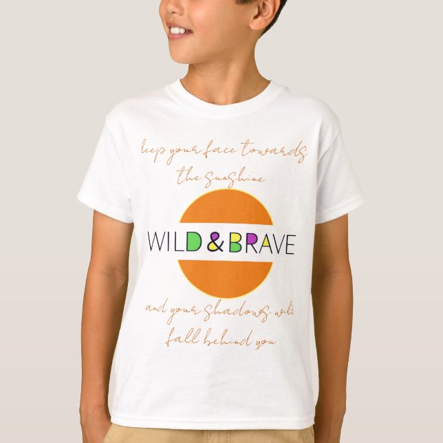 wild and brave T-Shirt (Front)