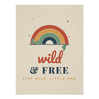 Wild And Free Boho Rainbow Nursery Kids Room Wall Poster