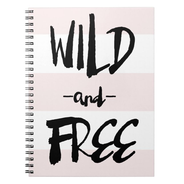 Wild and Free | Brush Calligraphy Blush Stripes Notebook (Front)
