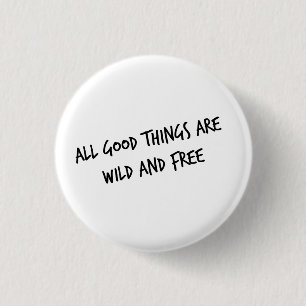 Wild and Free Button