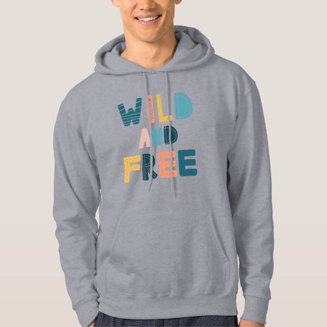 Wild and Free Hoodie (Front)