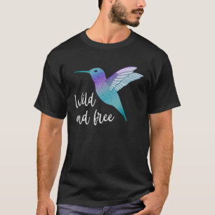 Wild and Free Hummingbird Beautiful Spirit Animal T-Shirt