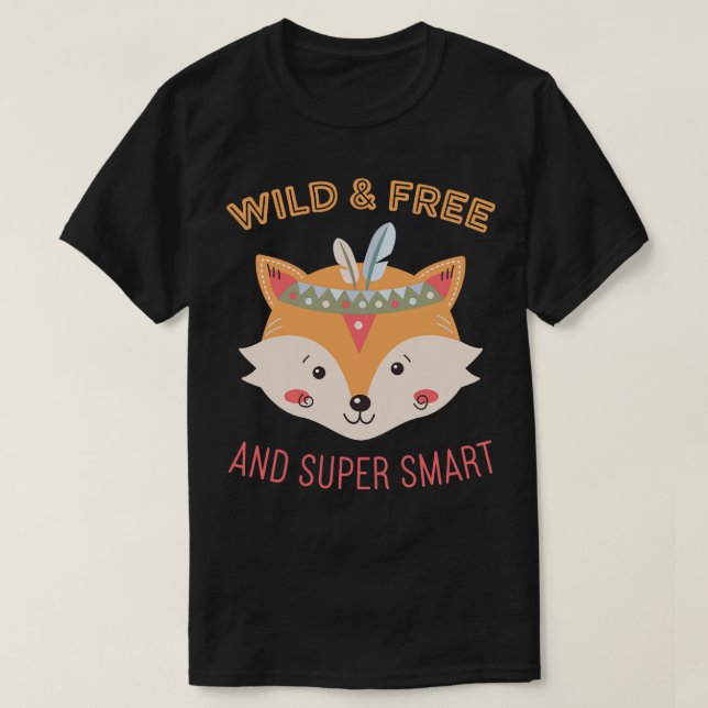 Wild and Free I Smart Boho Fox T-Shirt (Design Front)
