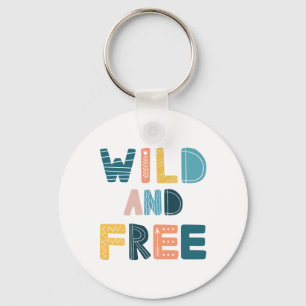 Wild and Free Key Ring