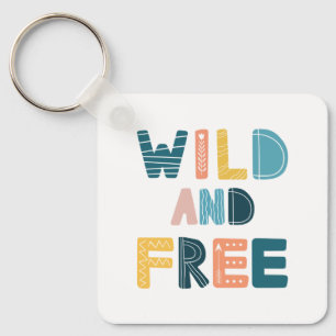 Wild and Free Key Ring