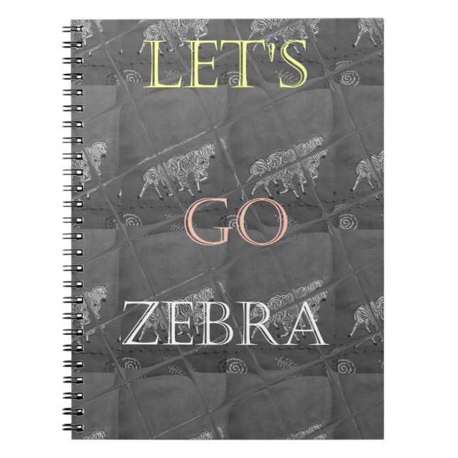 Wild and Free Let's Go!: A Zebra's Journey Notebook (Front)
