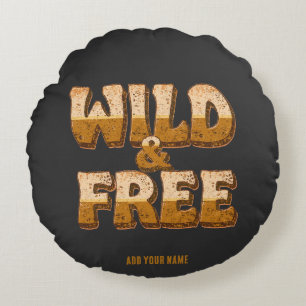 Wild and Free - Retro 70s Groovy Typography  Round Cushion