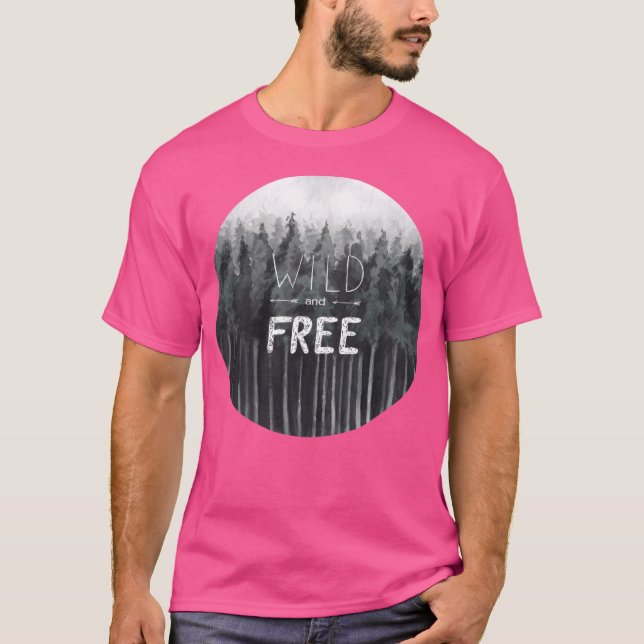 Wild And Free T-Shirt (Front)