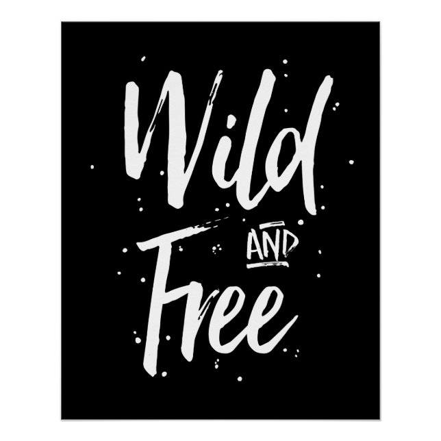 Wild And Free Typography Poster (Front)