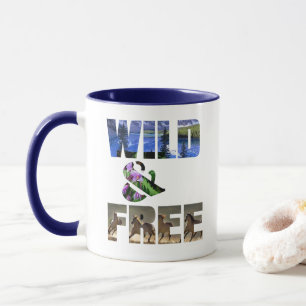 Wild and Free   Wild + Free   wild free quotes  Mug