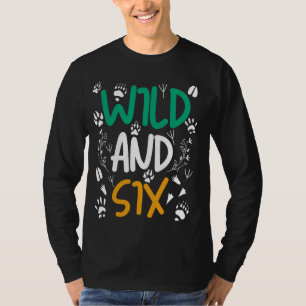 Wild and Six Funny 6th Birthday Zoo Safari Animal T-Shirt
