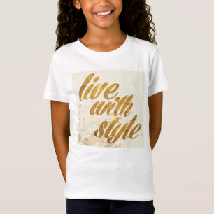Wild Apple Live With Style - Girly Quote T-Shirt