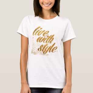 Wild Apple   Live With Style - Girly Quote T-Shirt