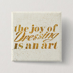 Wild Apple The Joy Of Dressing - Girly Quote 15 Cm Square Badge