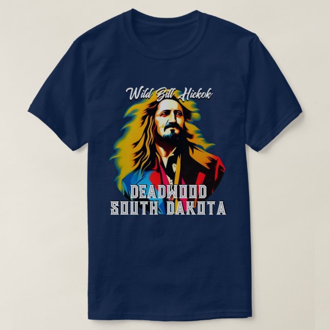 Wild Bill Hickok Deadwood T-Shirt (Design Front)