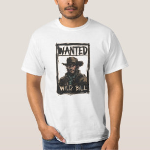 Wild Bill Wanted T-Shirt