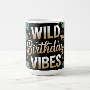 Wild Birthday Vibes Graphic: Jungle Theme Coffee Mug