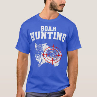 Wild Boar Hunting Razorback Wild Boar Hunter Wild  T-Shirt