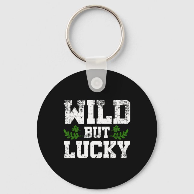 Wild But Lucky St Patricks Day Slogan Design Desig Key Ring (Front)