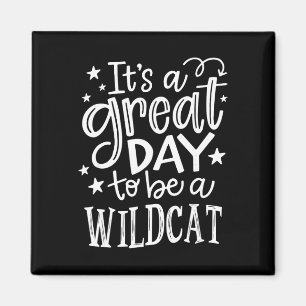 Wild Cat It's Great Day To Be A Wild Cat School An Magnet