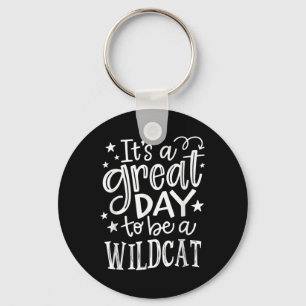 Wild Cat Its Great Day To Be A Wild Cat School Ani Key Ring