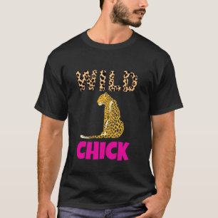 Wild Chick,Tiger Cat Lion Jaguar Jungle,Animal Pri T-Shirt