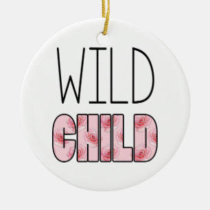 Wild Child - Pink Rose Pattern, Quote Ceramic Tree Decoration