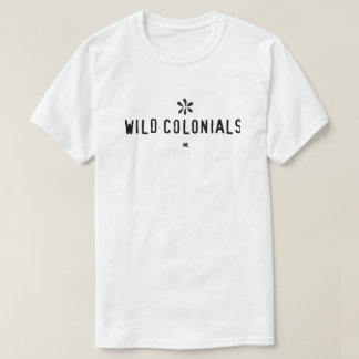 Wild Colonials • This Can't Be Life T-Shirt