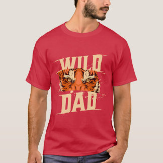 Wild Dad Funny Adventure Outrs Father Life girl T-Shirt