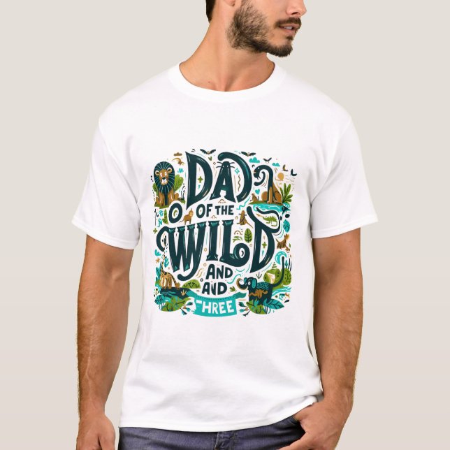 Wild Dad of Three – Fun Animal-Themed Father’s Gif T-Shirt (Front)