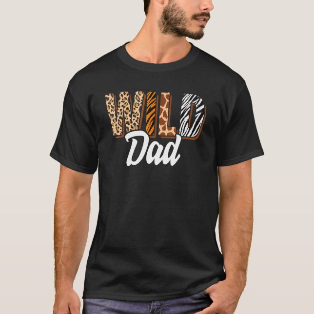 Wild Dad Zoo Born Two be Wild B day Safari Jungle  T-Shirt (Front)