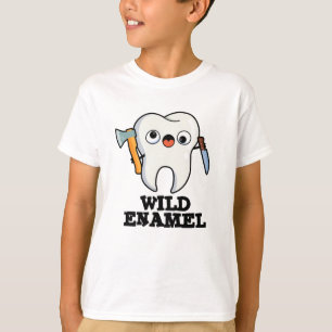 Wild Enamel Funny Wild Animal Tooth Pun T-Shirt