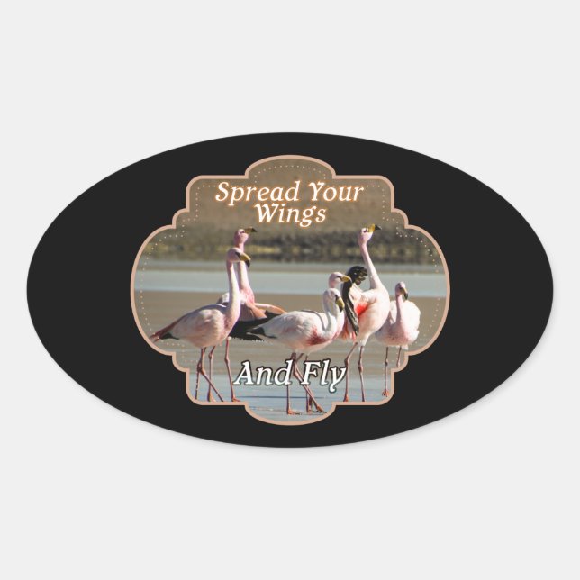 Wild Flamingos - Spread Your Wings and Fly Oval Sticker (Front)