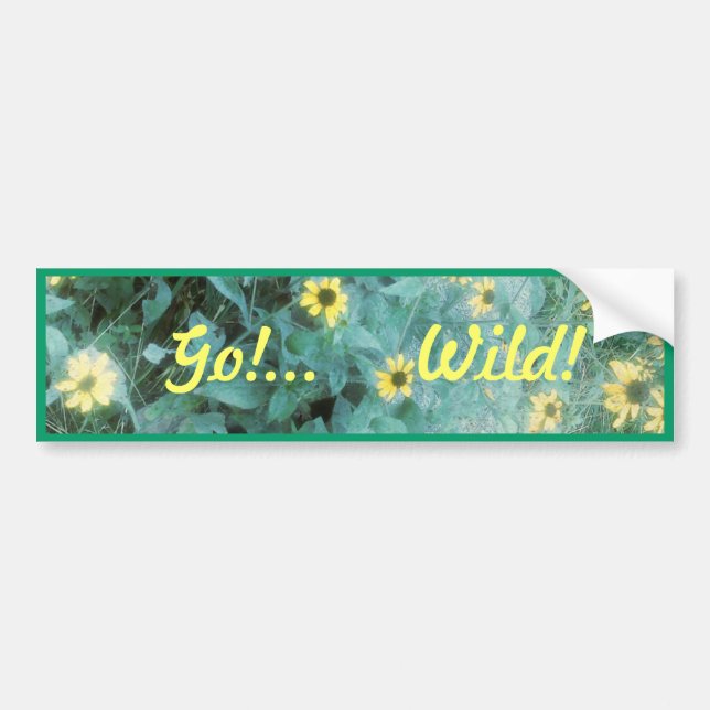 Wild Flowers - Go!...Wild! Bumper Sticker (Front)