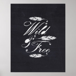 Wild & Free/White-Black Poster