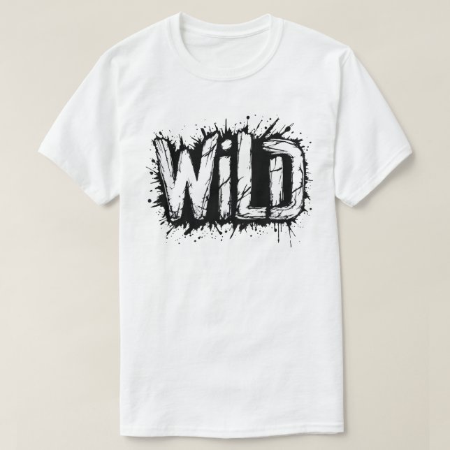 Wild Grunge Typography T-Shirt (Design Front)
