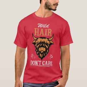 Wild Hair dont care tee funny cow farmer scottish