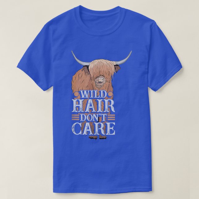 Wild Hair dont care tee funny cow farmer scottish  (Design Front)