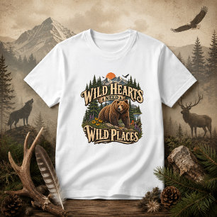 Wild Hearts Need Wild Places nature quote T-Shirt